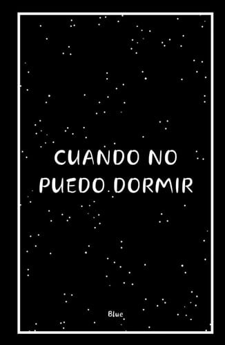 Cuando no puedo dormir | Poesía (Spanish Edition)