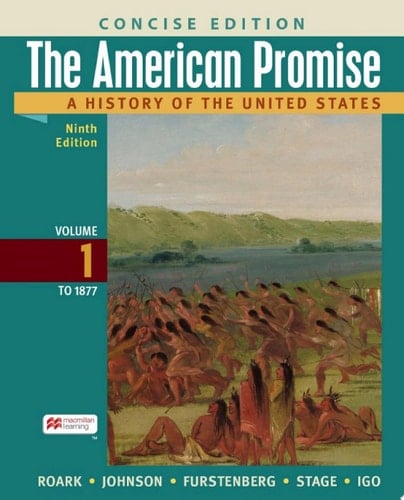 The American Promise: A Concise History, Volume 1