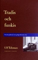 Tradis och funkis svensk språkvård och språkpolitik efter 1800