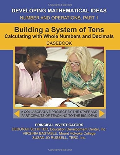 Building a System of Tens Casebook Calculating with Whole Numbers and Decimals