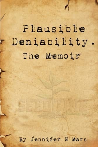 Plausible Deniability the Memoir