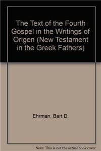 The Text of the Fourth Gospel in the Writings of Origen (The New Testament in the Greek Fathers) (English and Ancient Greek Edition)