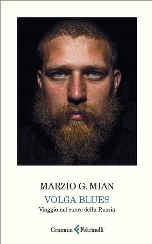 Volga blues viaggio nel cuore della Russia