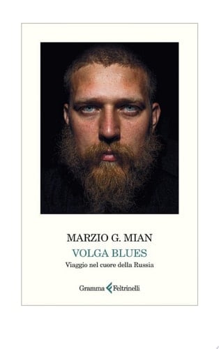 Volga blues Viaggio nel cuore della Russia