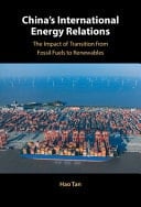 China's International Energy Relations The Impact of Transition from Fossil Fuels to Renewables