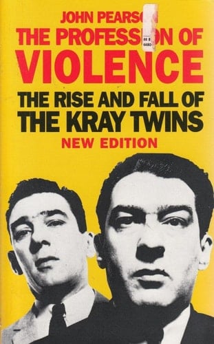 The Profession of Violence: The Rise and Fall of the Kray Twins