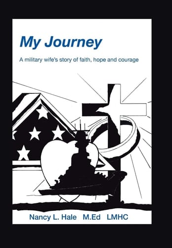 My Journey A Military Wife's Story of Faith, Hope, and Courage