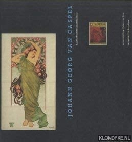 Johann Georg van Caspel affichekunstenaar, 1870-1928