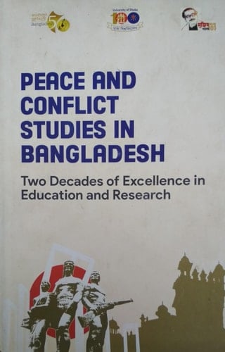 Peace and Conflict Studies in Bangladesh: Two Decades of Excellence in Education and Research