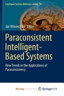 Paraconsistent Intelligent-Based Systems New Trends in the Applications of Paraconsistency