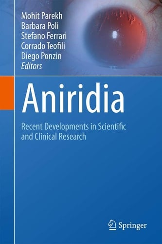Aniridia Recent Developments in Scientific and Clinical Research