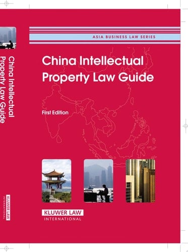 China Intellectual Property Law Guide