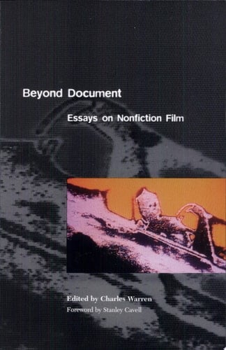 Beyond Document Essays on Nonfiction Film