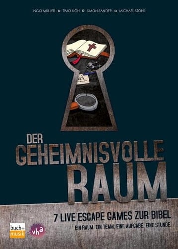 Der geheimnisvolle Raum 7 Live Escape Games zur Bibel : ein Raum, ein Team, eine Aufgabe, eine Stunde