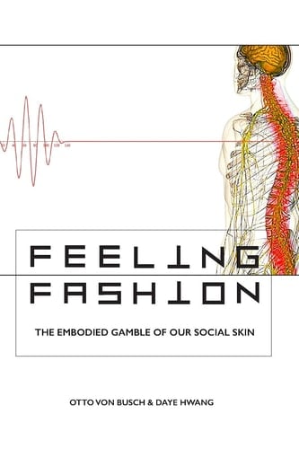 Feeling Fashion The Embodied Gamble of Our Social Skin