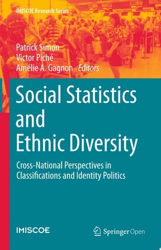 Social Statistics and Ethnic Diversity Cross-National Perspectives in Classifications and Identity Politics