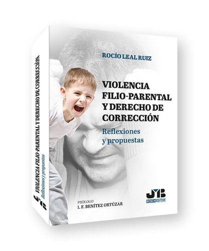 Violencia filio-parental y derecho de corrección reflexiones y propuestas