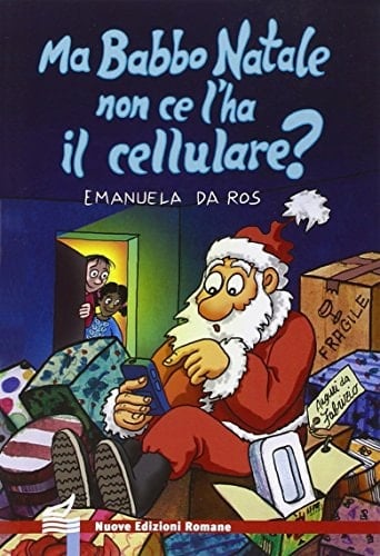 Ma Babbo Natale non ce l'ha il cellulare?