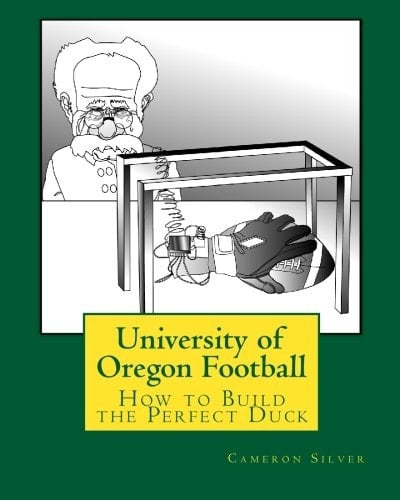 University of Oregon Football How to Build the Perfect Duck