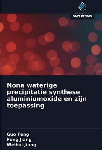 Nona waterige precipitatie synthese aluminiumoxide en zijn toepassing (Dutch Edition)
