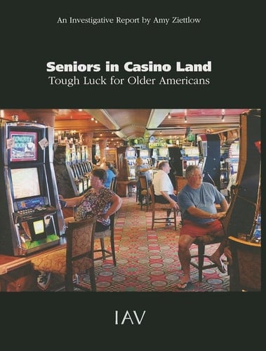 Seniors in Casino Land Tough Luck for Older Americans