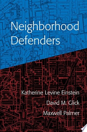 Neighborhood Defenders Participatory Politics and America's Housing Crisis