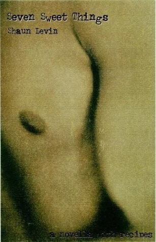 Seven Sweet Things A Novella with Recipes