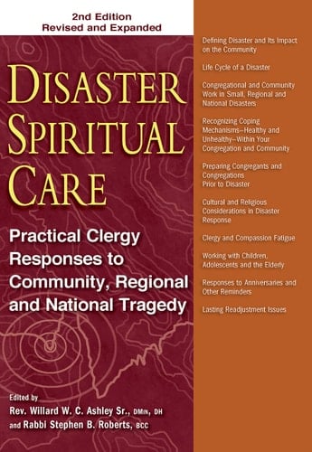 Disaster Spiritual Care Practical Clergy Responses to Community, Regional and National Tragedy