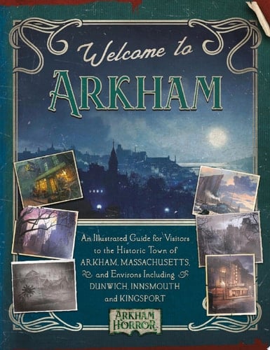 Welcome to Arkham: An Illustrated Guide for Visitors