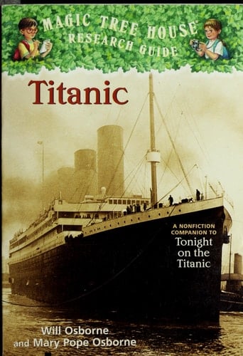 Titanic A Nonfiction Companion to Magic Tree House #17: Tonight on the Titanic