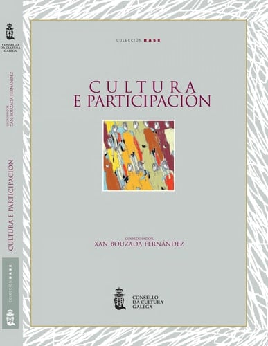 Cultura e participación Actas dos III Encontros Cultura e Concellos, celebrados os días 30 de novembro e 1 de decembro de 2001 en Santiago de Compostela