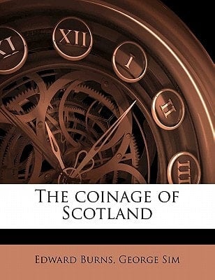 The coinage of Scotland Volume 2