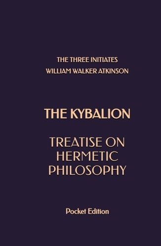 The Kybalion: Treatise on Hermetic Philosophy (Pocket Edition)