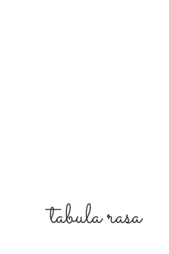 Tabula rasa notebook: 100 pages