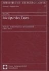 Die Spur des Täters Methoden der Identifikation in der Kriminalistik (1879-1933)