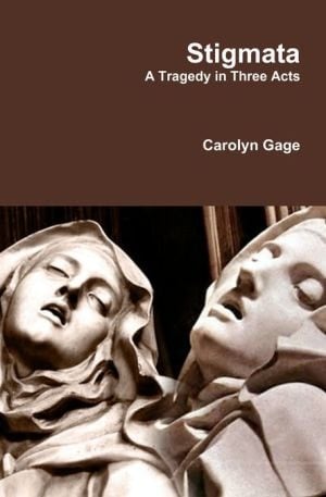 Stigmata: A Tragedy In Three Acts