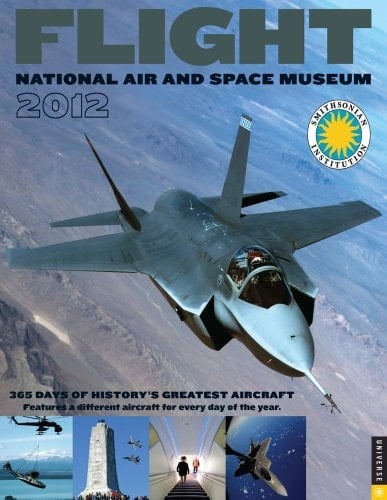 Flight: 365 Days of History's Greatest Aircraft 2012 Wall Calendar