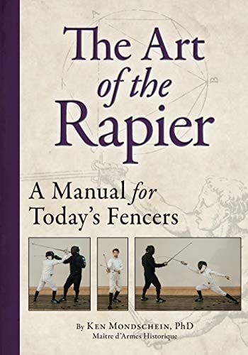 The Art of the Rapier A Manual for Today's Fencers