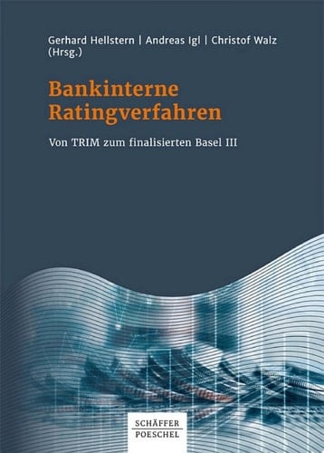 Bankinterne Ratingverfahren Von TRIM zum finalisierten Basel III