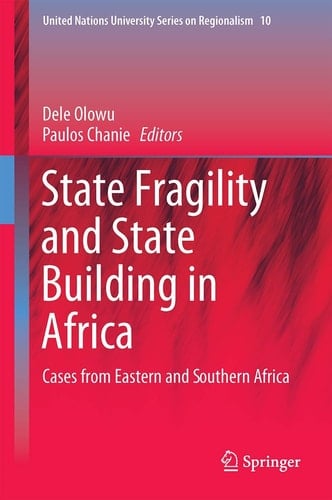 State Fragility and State Building in Africa Cases from Eastern and Southern Africa