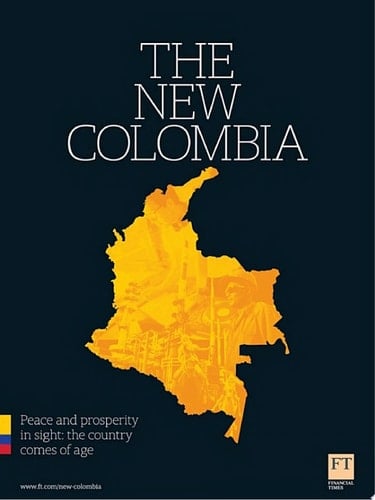 The New Colombia Peace and Prosperity in Sight: The Country Comes of Age