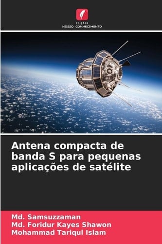 Antena compacta de banda S para pequenas aplicações de satélite (Portuguese Edition)