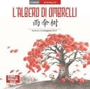L'albero di ombrelli. Ediz. italiana e cinese