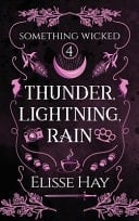 Thunder, Lightning, Rain