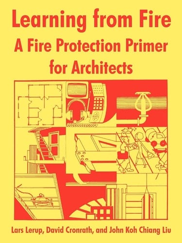 Learning from Fire A Fire Protection Primer for Architects