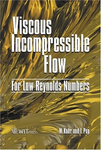 Viscous Incompressible Flow for Low Reynolds Numbers (Advances in Boundary Elements)