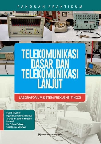 PANDUAN PRAKTIKUM TELEKOMUNIKASI DASAR DAN TELEKOMUNIKASI LANJUT LABORATORIUM SISTEM FREKUENSI TINGGI