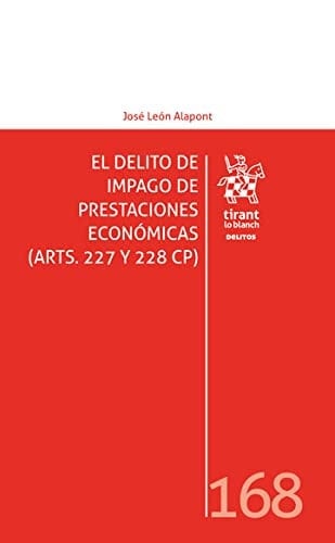 El delito de impago de prestaciones económicas (arts. 227 y 228 CP)