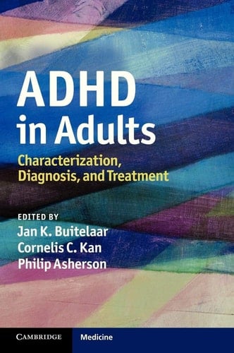 ADHD in Adults Characterization, Diagnosis, and Treatment