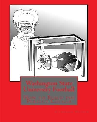 Washington State University Football How to Build the Perfect Cougar